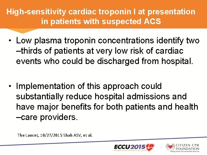 High-sensitivity cardiac troponin I at presentation in patients with suspected ACS • Low plasma