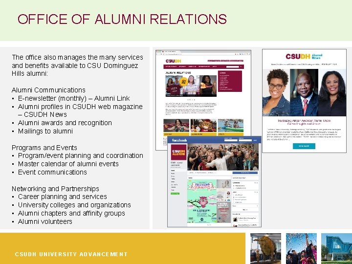 OFFICE OF ALUMNI RELATIONS The office also manages the many services and benefits available