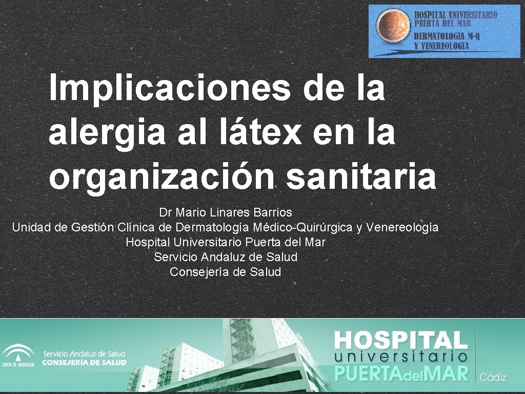 Implicaciones de la alergia al látex en la organización sanitaria Dr Mario Linares Barrios