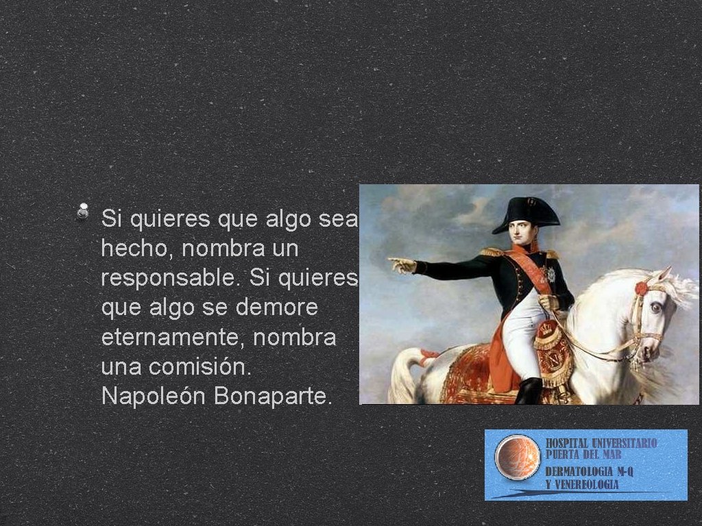 Si quieres que algo sea hecho, nombra un responsable. Si quieres que algo se