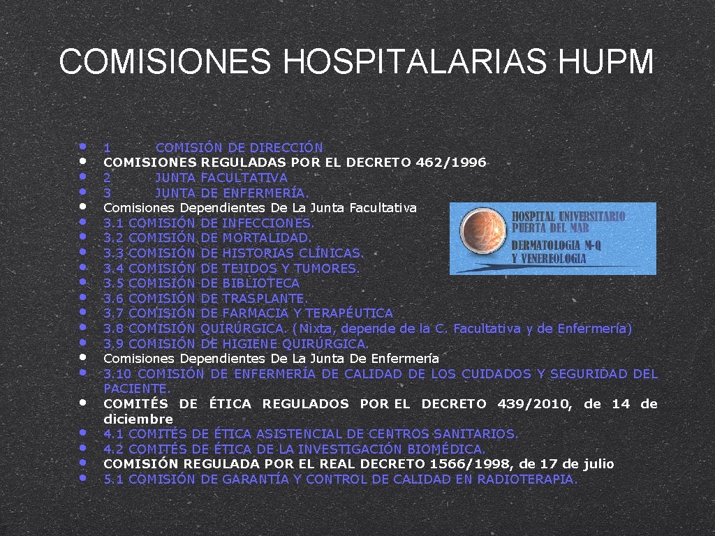 COMISIONES HOSPITALARIAS HUPM • • • • • • 1 COMISIÓN DE DIRECCIÓN COMISIONES