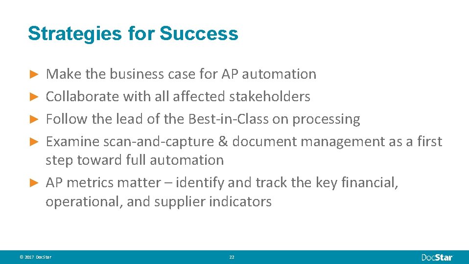 Strategies for Success ► ► ► Make the business case for AP automation Collaborate