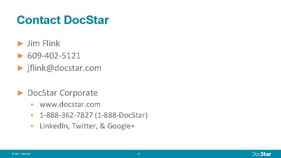 Contact Doc. Star Jim Flink ► 609 -402 -5121 ► jflink@docstar. com ► ►