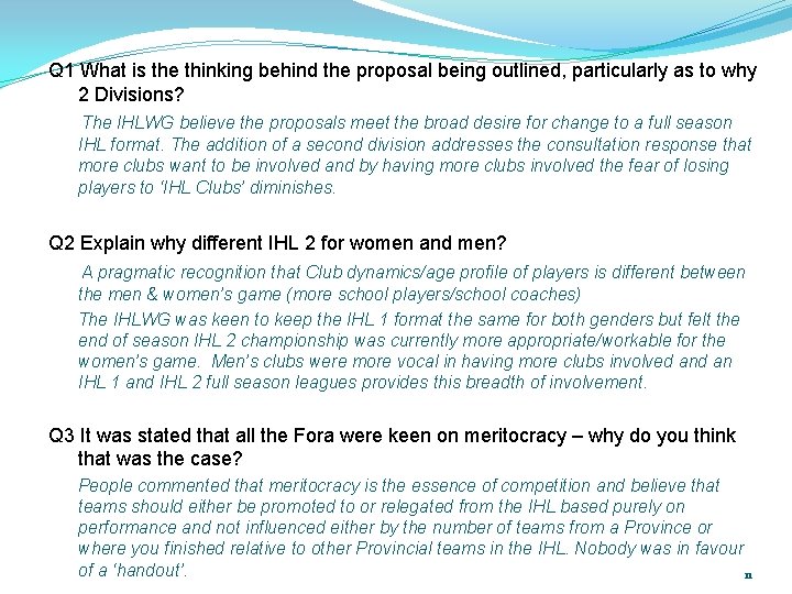 Q 1 What is the thinking behind the proposal being outlined, particularly as to
