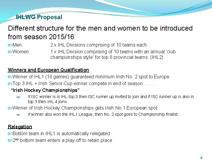 IHLWG Proposal Different structure for the men and women to be introduced from season