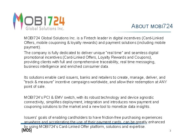 ABOUT MOBI 724 Global Solutions Inc. is a Fintech leader in digital incentives (Card-Linked