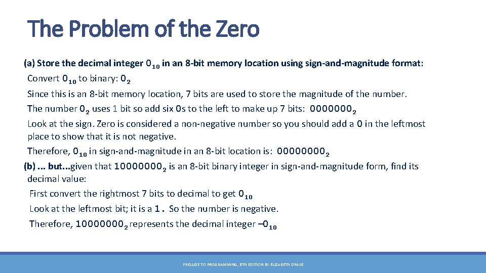 The Problem of the Zero (a) Store the decimal integer 010 in an 8