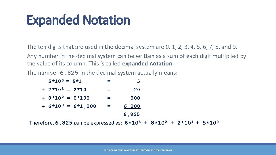 Expanded Notation The ten digits that are used in the decimal system are 0,