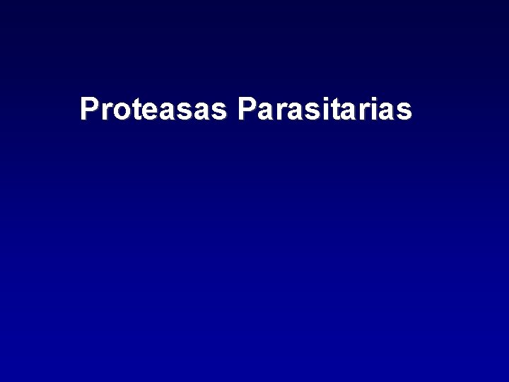 Proteasas Parasitarias 