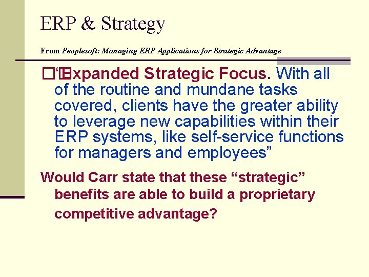 ERP & Strategy From Peoplesoft: Managing ERP Applications for Strategic Advantage �� “Expanded Strategic