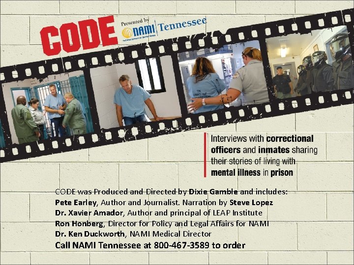 CODE was Produced and Directed by Dixie Gamble and includes: Pete Earley, Author and