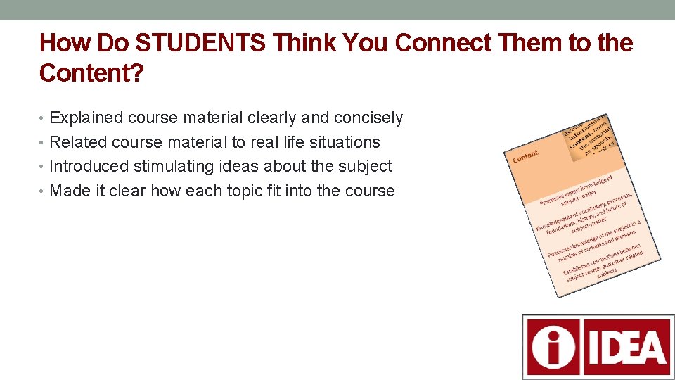 How Do STUDENTS Think You Connect Them to the Content? • Explained course material