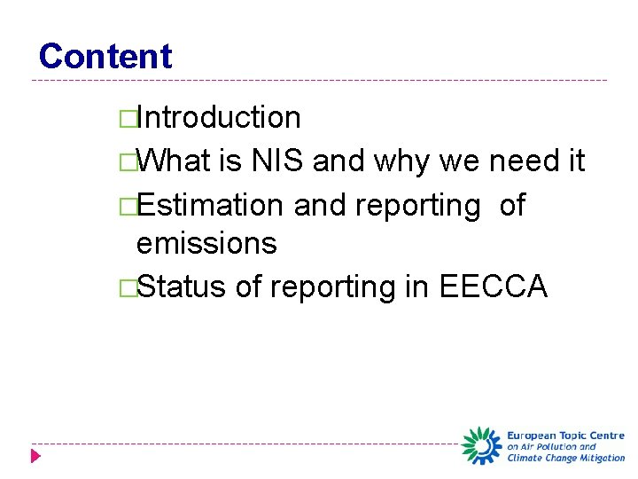 Content �Introduction �What is NIS and why we need it �Estimation and reporting of