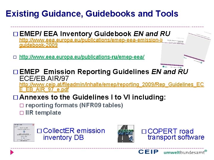Existing Guidance, Guidebooks and Tools � EMEP/ EEA Inventory Guidebook EN and RU http: