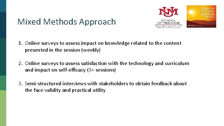 Mixed Methods Approach 1. Online surveys to assess impact on knowledge related to the