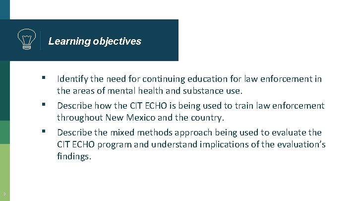 Learning objectives ▪ ▪ ▪ 3 Identify the need for continuing education for law