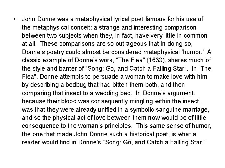  • John Donne was a metaphysical lyrical poet famous for his use of