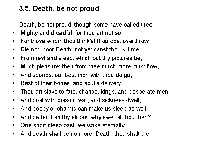 3. 5. Death, be not proud • • • • Death, be not proud,