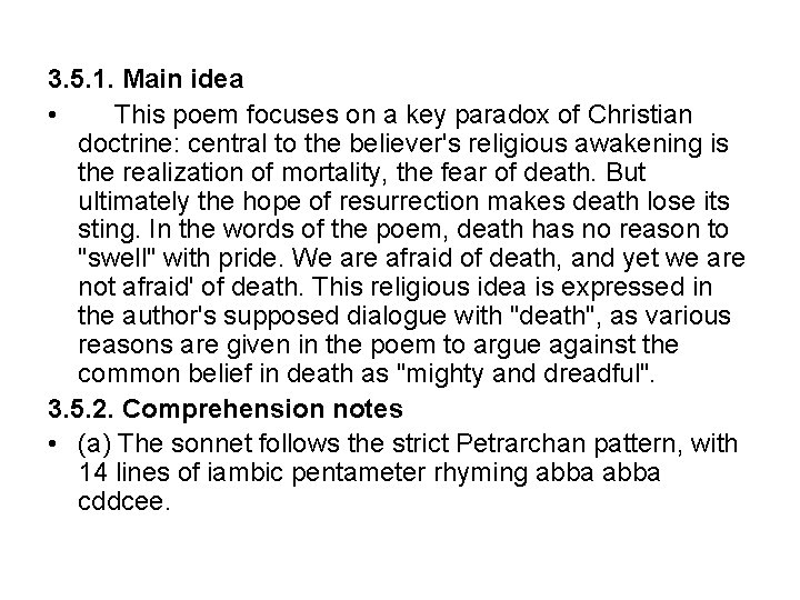 3. 5. 1. Main idea • This poem focuses on a key paradox of