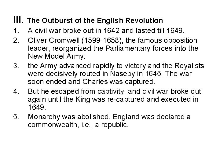 III. The Outburst of the English Revolution 1. 2. 3. 4. 5. A civil