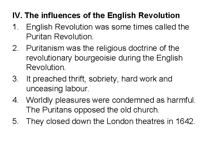 IV. The influences of the English Revolution 1. English Revolution was some times called