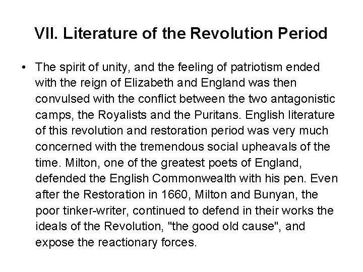 VII. Literature of the Revolution Period • The spirit of unity, and the feeling