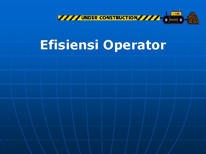 Efisiensi Operator 