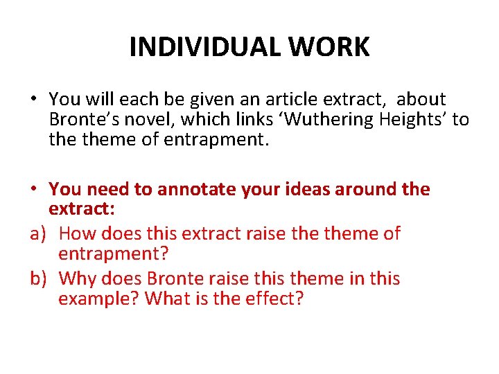 INDIVIDUAL WORK • You will each be given an article extract, about Bronte’s novel, INDIVIDUAL WORK • You will each be given an article extract, about Bronte’s novel,