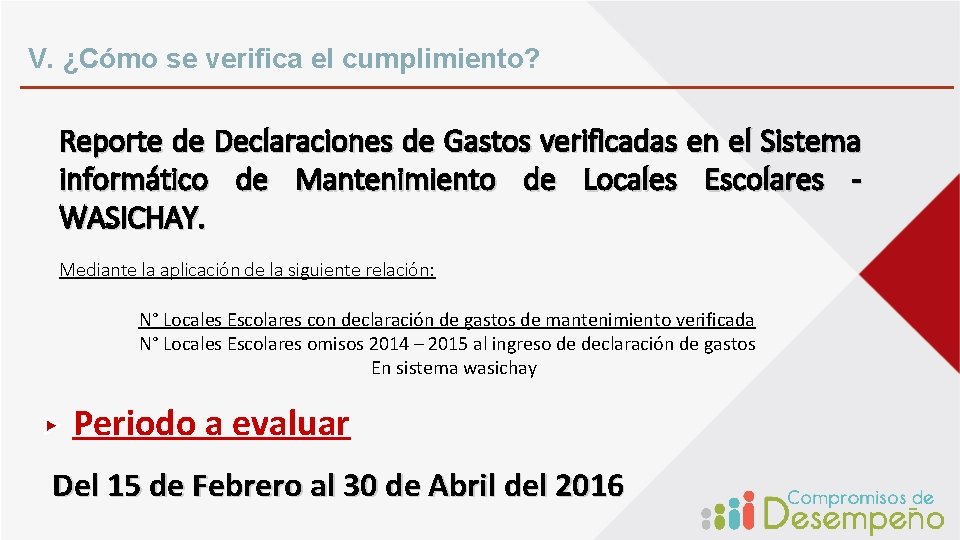 V. ¿Cómo se verifica el cumplimiento? Reporte de Declaraciones de Gastos verificadas en el