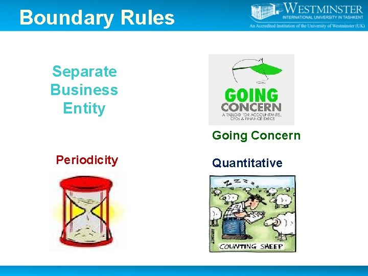 Boundary Rules Separate Business Entity Going Concern Periodicity Quantitative Boundary Rules Separate Business Entity Going Concern Periodicity Quantitative