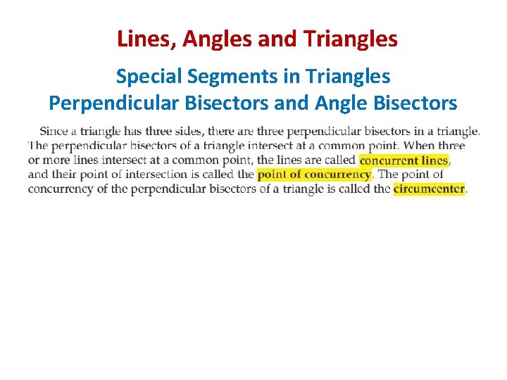 Lines, Angles and Triangles Special Segments in Triangles Perpendicular Bisectors and Angle Bisectors 