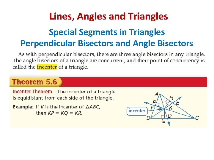 Lines, Angles and Triangles Special Segments in Triangles Perpendicular Bisectors and Angle Bisectors 