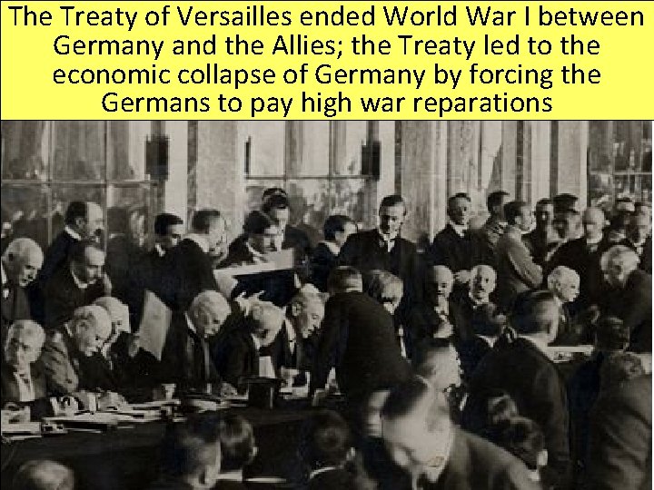 The Treaty of Versailles ended World War I between Germany and the Allies; the