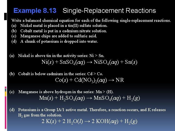 Example 8. 13 Single-Replacement Reactions Write a balanced chemical equation for each of the