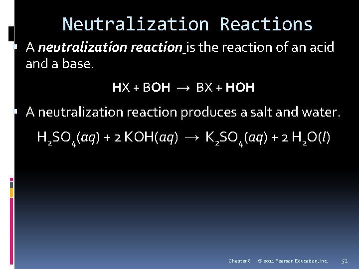 Neutralization Reactions A neutralization reaction is the reaction of an acid and a base.