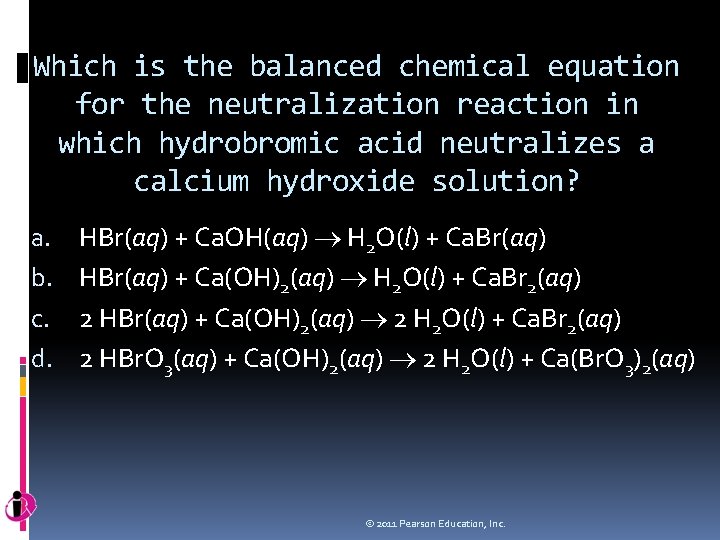 Which is the balanced chemical equation for the neutralization reaction in which hydrobromic acid