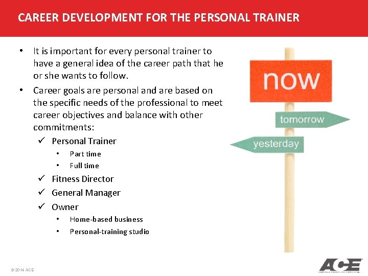 CAREER DEVELOPMENT FOR THE PERSONAL TRAINER • It is important for every personal trainer CAREER DEVELOPMENT FOR THE PERSONAL TRAINER • It is important for every personal trainer