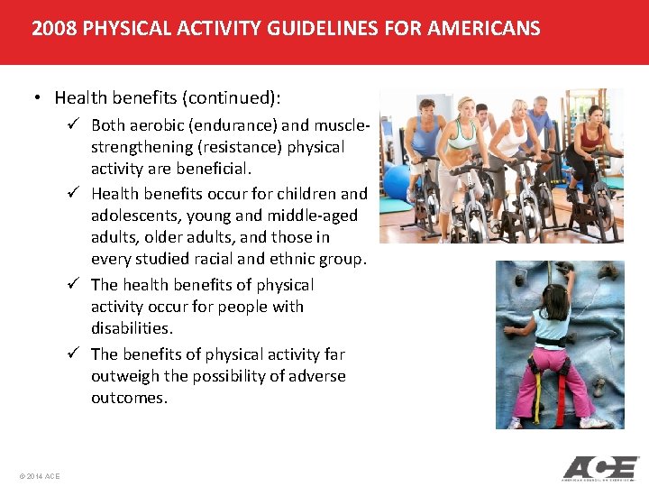 2008 PHYSICAL ACTIVITY GUIDELINES FOR AMERICANS • Health benefits (continued): ü Both aerobic (endurance) 2008 PHYSICAL ACTIVITY GUIDELINES FOR AMERICANS • Health benefits (continued): ü Both aerobic (endurance)