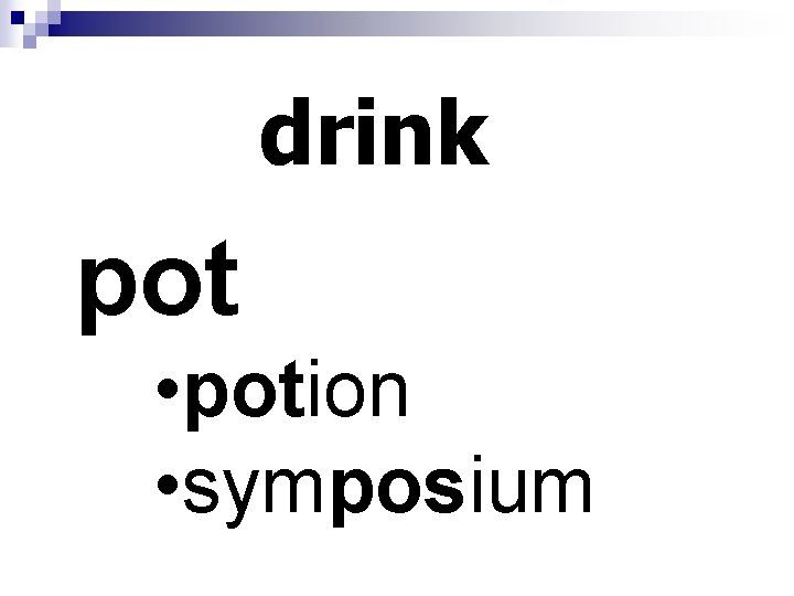 drink pot • potion • symposium 