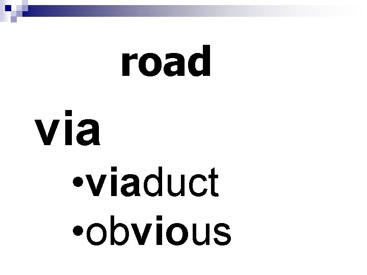 road via • viaduct • obvious 