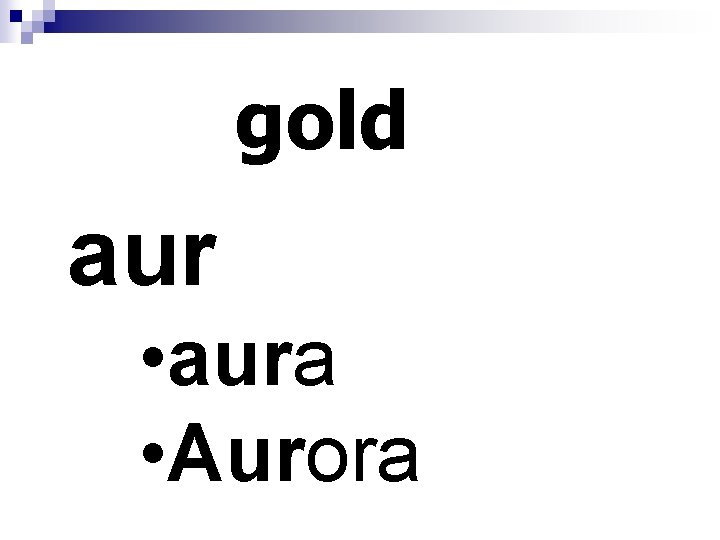 gold aur • aura • Aurora 