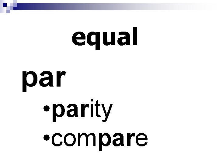 equal par • parity • compare 
