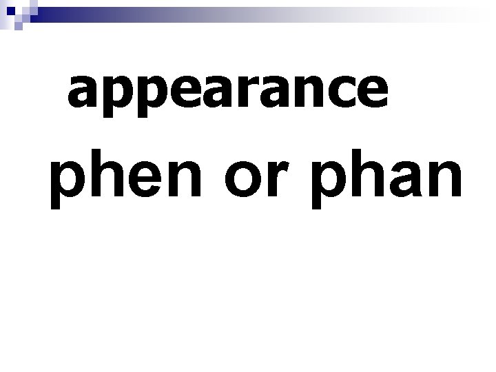 appearance phen or phan 