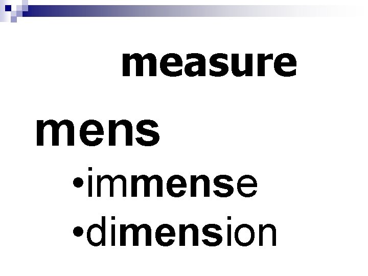 measure mens • immense • dimension 