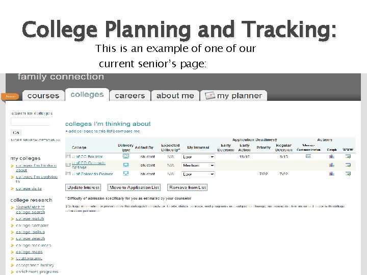 College Planning and Tracking: This is an example of one of our current senior’s College Planning and Tracking: This is an example of one of our current senior’s