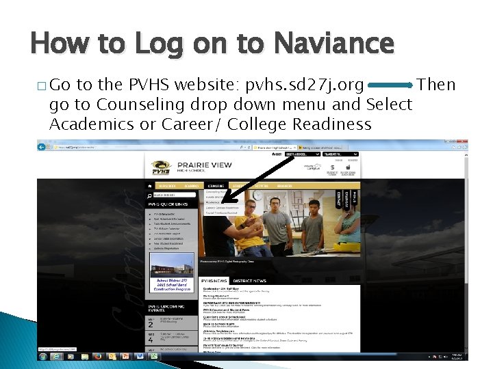 How to Log on to Naviance � Go to the PVHS website: pvhs. sd How to Log on to Naviance � Go to the PVHS website: pvhs. sd