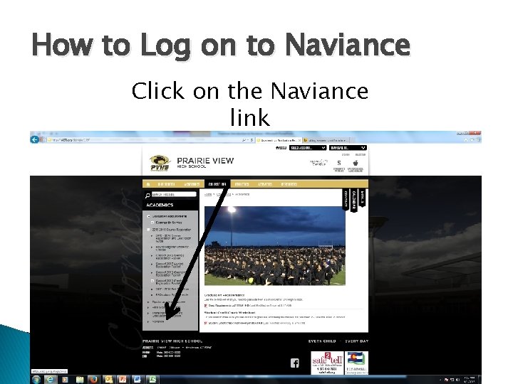 How to Log on to Naviance Click on the Naviance link How to Log on to Naviance Click on the Naviance link