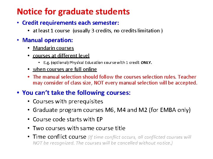 Notice for graduate students • Credit requirements each semester: • at least 1 course
