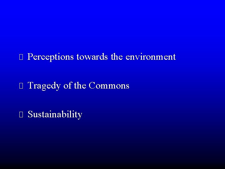  Perceptions towards the environment Tragedy of the Commons Sustainability 