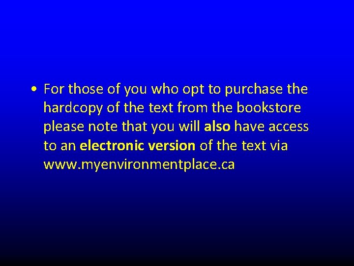  • For those of you who opt to purchase the hardcopy of the